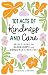 101 Acts of Kindness and Care: Bright Ideas for Alzheimer's and Dementia Caregivers