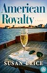 American Royalty: A Novel