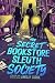The Secret Bookstore Sleuth Society