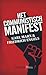Het Communistisch Manifest: Een moderne, toegankelijke editie met biografieën, tijdlijn en uitleg — begrijp Karl Marx en Friedrich Engels vandaag (Dutch Edition)