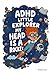 ADHD Little Explorer: My Head is a Rocket: An Empowering Story About Neurodiversity, Emotional Regulation, and Embracing ADHD Superpowers for Kids Ages 6-10