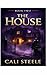 The House : An Erotic Thriller (The Blindfold Trilogy Book 2)