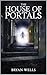 The House of Portals