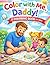 Color With Me, Dad by Ann Fil