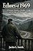 Echoes of 1969 : A Veteran's Memoir, a Murder, and the Fight to Be Heard