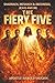 The Fiery Five