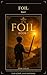 Foil: Book I