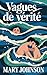 Vagues de vérité (French Edition)
