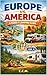 Camping in Europe vs. Camping in America (Camping with Kids Book 8)