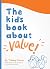 The Kid's Book About Value:...