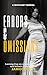 Errors & Omissions : Learning From My Mistakes