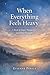 When Everything Feels Heavy: A Book of Hope, Perspective, and Inner Strength