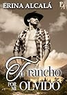 TU RANCHO POR MI OLVIDO (Spanish Edition)