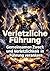 Verletzliche Führung: Gemeinsamen Zweck und Verletzlichkeit in Führung verankern (German Edition)