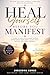 Heal Yourself Before You Manifest: Why Your Energy Blocks What You’re Trying to Attract
