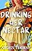 Drinking Her Nectar: A Gardener and Her Butterfly Queen (Spring's Wild Mates)