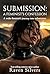 Submission: A Feminist's Confession: A woke feminist's journey into submission