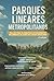 Parques Lineares Metropolitanos: Soluções Socioambientais para o Clima nas Cidades Brasileiras — Planejamento Urbano, Biodiversidade e Sustentabilidade ... do Brasil (Portuguese Edition)