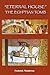 Eternal House - The Egyptian Tomb: Place of Eternal Rest
