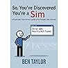 So, You’ve Discovered You’re a Sim: A Reasonably Calm Person’s Guide to Our Probably Fake Universe