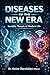Diseases of the New Era: Invisible Threats of Modern Life