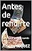 Antes de rendirte: Cómo seguir adelante cuando todo se derrumba (Spanish Edition)