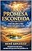 LA PROMESA ESCONDIDA: Cómo descubrir a Dios cuando todo parece vacío (Escuela del Espíritu) (Spanish Edition)