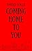 Coming Home To You