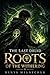 The Last Druid: Roots of the Withering: A Dark Fantasy Journey of Power, Balance, and Awakening