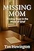 Missing Mom: Finding Hope i...