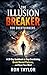 The Illusion Breaker for Overthinkers: A 30-Day Guidebook to Stop Overthinking, Break Mental Patterns, and Reset Your Mind