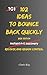 102 Ideas To Bounce Back Quickly: No Perfect Recovery. No Instant Fixes. Simple Everyday Ideas To Reset Faster, Regain Control, and Move Forward (The 102 Series)