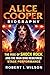 ALICE COOPER BIOGRAPHY: The Rise of Shock Rock and the Man Who Redefined Stage Performance