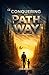 Conquering the Pathway: Carpe Diem