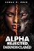 Alpha Rejected, Darkness Claimed: Rejected By Her Alpha, Claimed By A Darkness That Will Destroy Them Both.