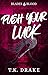 Push Your Luck: A Dark Hockey Mafia Romance (Blades and Blood Book 2)