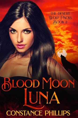 Blood Moon Luna (The Desert Wolf Packs Book 2)