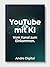 YouTube mit KI – vom Kanal zum Einkommen: Der praktische Guide für passives Einkommen ohne Kamera (German Edition)