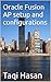 Oracle Fusion AP setup and configurations (Oracle cloud Applications)