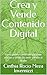 Crea y Vende Contenido Digital: Cómo generar contenido que atrae clientes y vende sin sentir presión al vender (Spanish Edition)