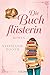 Die Buchflüsterin: Roman