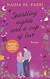Sparkling nights and a cup of love: Roman - Eine knisternde Herbst-Romance, so cosy und gemütlich wie eine heiße Tasse Tee. (German Edition)