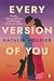 Every Version of You