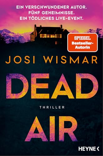 Dead Air: Thriller - Der erste Thriller von SPIEGEL-Bestsellerautorin Josi Wismar für alle Fans von True-Crime-Podcasts und twistreichen Thrillern (German Edition)