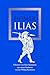 Ilias: Übersetzt von Kurt Steinmann, mit einem Nachwort von Jan Philipp Reemtsma (German Edition)