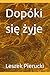 Dopóki się żyje (Polish Edition)