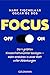 Focus Off/On by Mark Tigchelaar