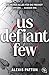 Us Defiant Few: Das atember...
