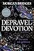 Depraved Devotion - Du wirs...