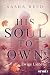 His Soul To Own – Ewige Liebe: Roman (Die Soul-Reihe 1) (German Edition)